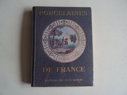 null « Porcelaine de France », Emile Tilmans ; Ed. 2 mondes, 1953, 320 p. (jaquette...