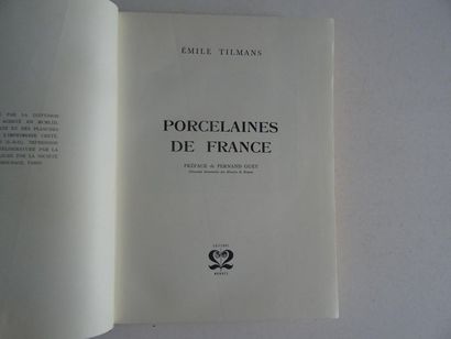 null « Porcelaine de France », Emile Tilmans ; Ed. 2 mondes, 1953, 320 p. (jaquette...