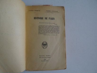 null « Histoire de Paris », Lucien Dubech, Pierre d’Espezel ; Ed. Payot , 1926, 514...