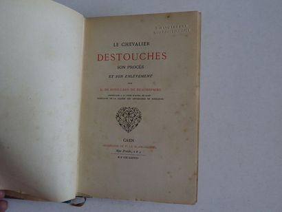 null « Le chevalier Destouche : son procès et son enlèvement », E. Robillard de Beaurepaire ;...
