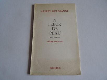 null « A Fleur de Peau », Albert Roussane ; Ed. Rougerie, 1955, 32 p. (couverture...