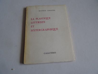 null « Le plastique lettriste et hypergraphique », Maurice Lemaitre ; Ed. Caractère,...