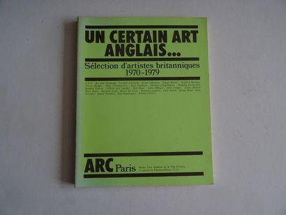 null « Un certain art anglais… : sélection d’artistes britanniques 1970 – 1979 »,...