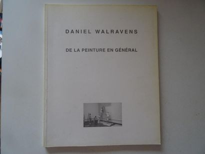 null « De la peinture en général », [catalogue d’exposition], Daniel Walravens ;...