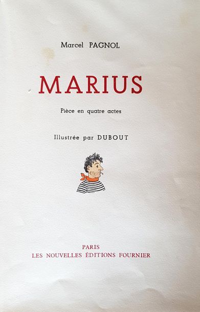 PAGNOL Marcel 
Marius. Nouvelles éditions Fournier Paris 1945. L'un des 899 ex. sur...