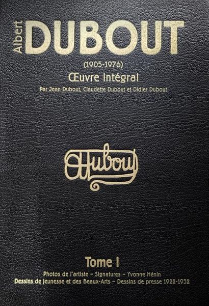 Albert Dubout (1905-1976) oeuvre intégral 
Albert Dubout communication. Présenté...