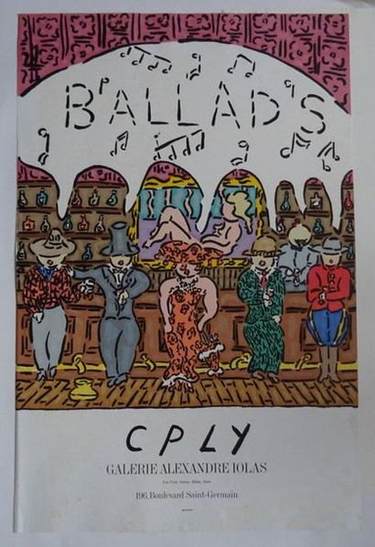 null « Ballad’s : CPLY », Galerie Alexandre Iolas ; Imp. Mourlot, [76*50 cm], (affiche...
