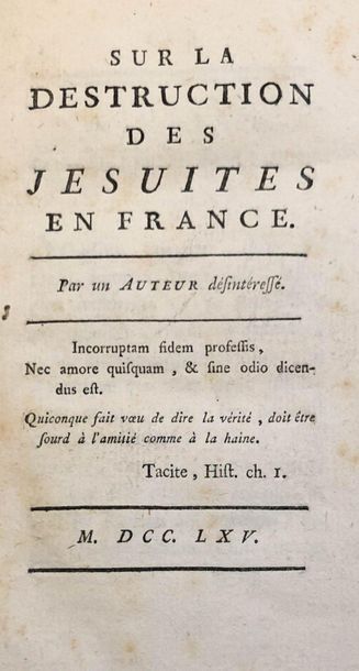 [D'ALEMBERT]. Sur la destruction des Jésuites en France. Par un auteur désintéressé....