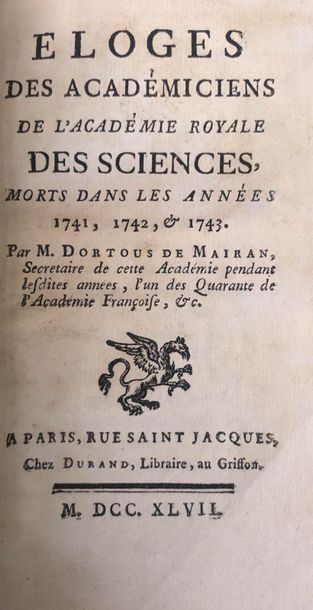 DORTOUS DE MAIRAN. Eloges des Académiciens de l'Académie royale des Sciences, morts...