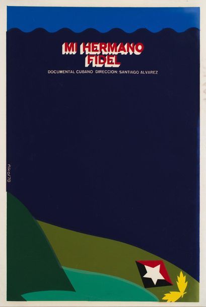 null MI HERMANO FIDEL Santiago Alvarez. 1978
50 x 76 cm. Affiche cubaine imprimée...