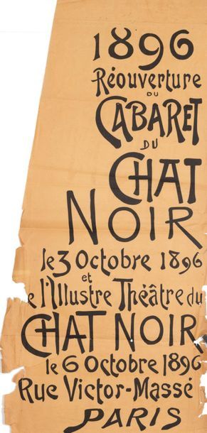 ANONYME Réouverture du Cabaret du Chat Noir. 1896.
Affiche texte de forme trapèze....
