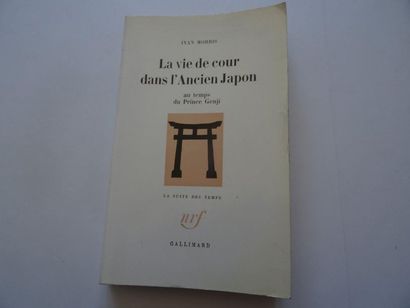 null "La vie de cour dans l'Ancien Japon", Ivan Morris; Ed. Gallimard, 1980, 328...