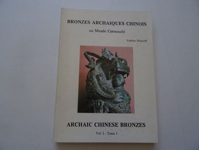 null « Bronzes archaïques Chinois au Musée Cernushi », [vol 1 tome 1], Vadime Elisseeff ;...