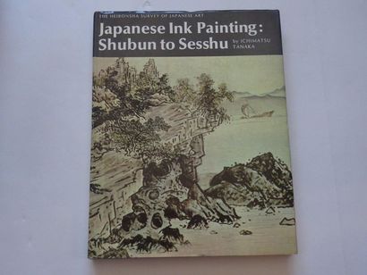 null « Japanese Ink Painting : Shubun to Sesshu », Ichimatsu Tanaka ; Ed. Weatherhill/...