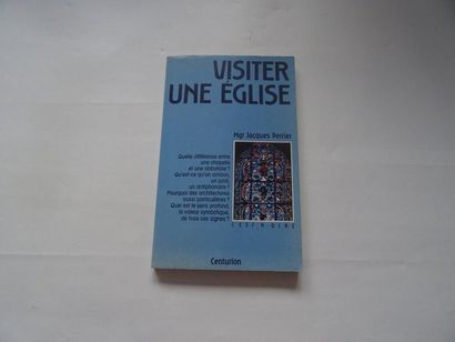 null « Visiter une église », Mgr Jacques Perrier ; Ed. Centurion, 1993, 144 p. (état...