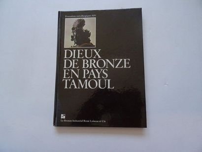 null « Dieux de bronze en pays Tamoul », Rita Régnier ; Ed. Le Bronze industriel...