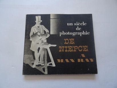 null « Un siècle de photographie de Niepce à Man Ray », [catalogue d’exposition],...