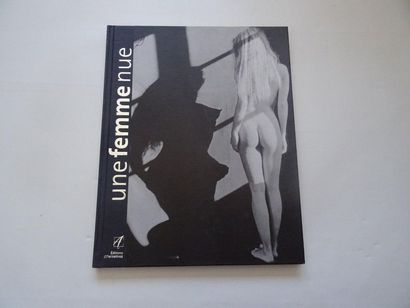 null « Une femme nue », Œuvre collective sous la direction de Catherine Cabrol et...