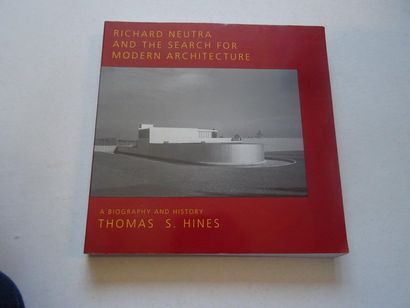 null « Richard Neutra and the search for modern architecture », Thoma S.Hine ; Ed....