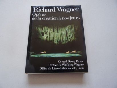 null « Richard Wagner : Opéras de la création à nos jours », Oswald Georg Bauer Wolfgang...