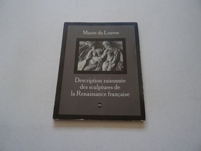 null « Musée du Louvre : Description raisonnée des sculptures de la Renaissance Française »,...