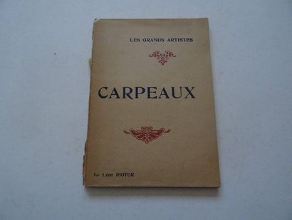 null « Carpeaux », Léon Riotor ; Ed. Henri Laurens, 1927, 128 p. (mauvaise état)