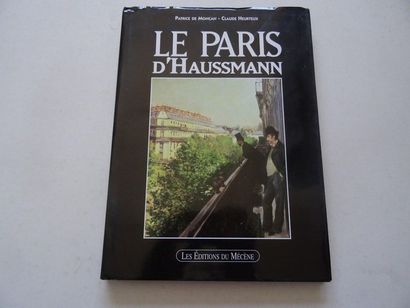 null « Le Paris d’Haussmann », Patrice de Moncan, Claude Heurteux ; Ed. Les éditions...