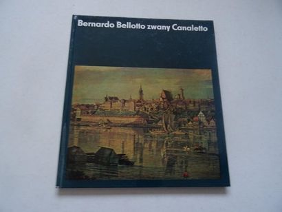 null « Bernado Bellotto zwany Canaletto », Helena i Stefan Kozakiewiczowie; Ed. Henschelverlag...