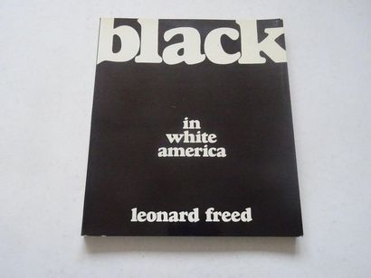 null « Black in white america », Léonard Freed ; Ed. Grossman publishers, sans date,...