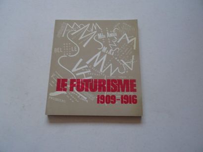 null « Le futurisme 1906-1916 », [catalogue d’exposition], Œuvre collective sous...
