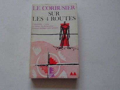 null « Sur les 4 routes », Le Corbusier ; Ed. Denoël / Gonthier, 1970, 296 p. (état...