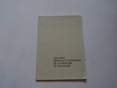 null « Deuxième biennale Européenne de la Gravure de Mulhouse », [catalogue d’exposition],...