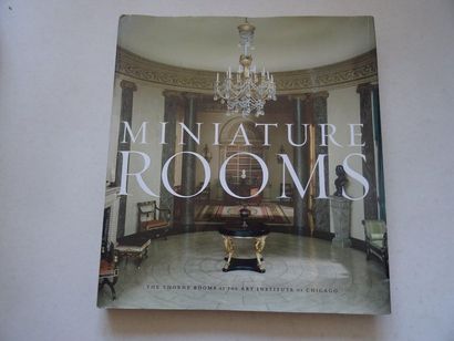 null « Miniature rooms : The thorne rooms at the art Institute of Chicago », Fannia...
