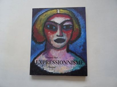 null « Expressionnisme », Dietmar Elger ; Ed. Taschen, 1992, 256 p. (état d’usag...