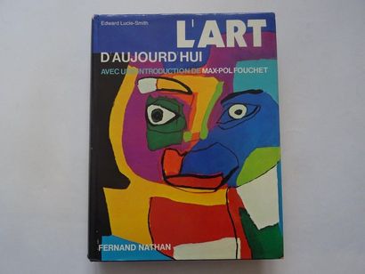 null « L’art d’aujourd’hui », Edward Lucie-Smith ; Ed. Fernand Nathan, 1977, 504...