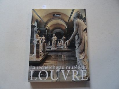  « La recherche au musée du Louvre 2010 », Œuvre collective sous la direction de...