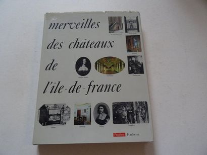 « Merveilles des châteaux de l’Ile de France »,...
