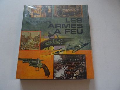 « Les armes à feu », Dudley Pope ; Ed. Bibliothèque...