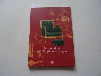 null « Un salon de thé pour l’impératrice Eugénie », [catalogue d’exposition], Œuvre...