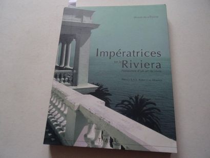  « Impératrice sur la Riviera : Naissance d’un art de vivre », Hugues de la Touche ;...