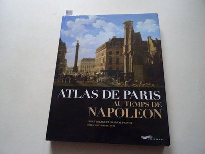 null "Atlas de Paris au temps de Napoléon", Irène Delage and Chantal Prévot; Ed....
