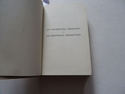  « Les nourritures terrestres et les nouvelles nourritures », André Gide ; Ed. Gallimard,...