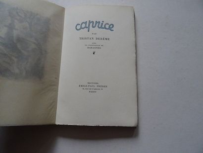  « Caprice », Tristan Dereme ; Ed. Emile Paul frères, 76 p. 1930 (état d’usage :...