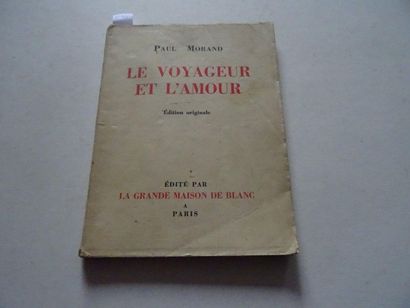 « Le voyageur et l’amour », Paul Morand ;...
