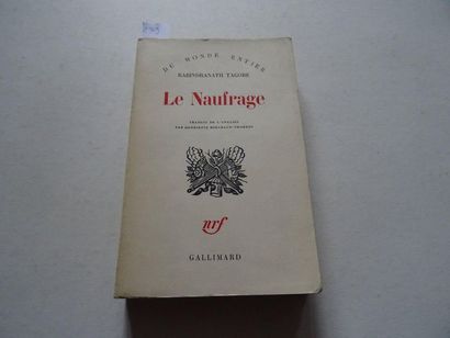  « Le naufrage », Rabrindranath Tagore ; Ed. Gallimard, 1958, 288 p. (état d’usage...