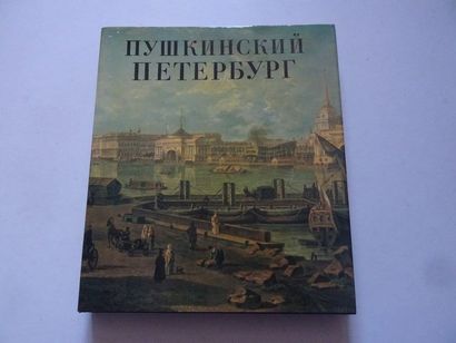 null « Pouchkine à St Petersbourg », Œuvre collective sous la direction de A.M Gordin,...