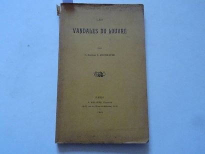« Les Vandales du Louvre », F. Jousseaume ;...