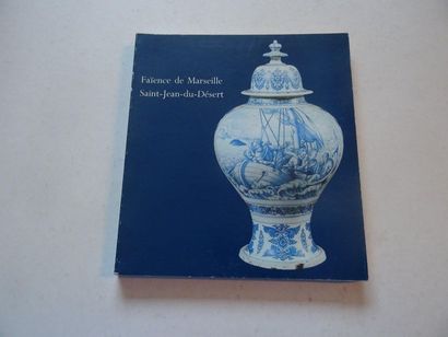  « Faïence de Marseille : Saint-Jean-du-Désert », [catalogue d’exposition], Œuvre...
