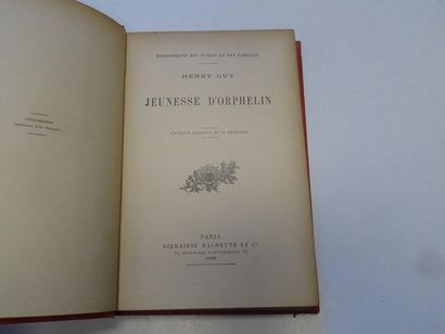  « Jeunesse d’orphelin », Henry Guy ; Ed. Librairie Hachette et Cie, 1899, 208 p....