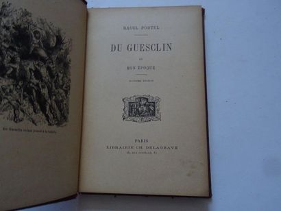  « Du Guesclin et son époque », Raoul Postel ; Librairie Ch. Delagrave, sans date,...